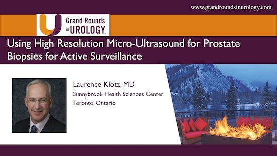 Dr. Laurence Klotz - Micro-Ultrasound for Prostate Biopsies for Active Surveillance